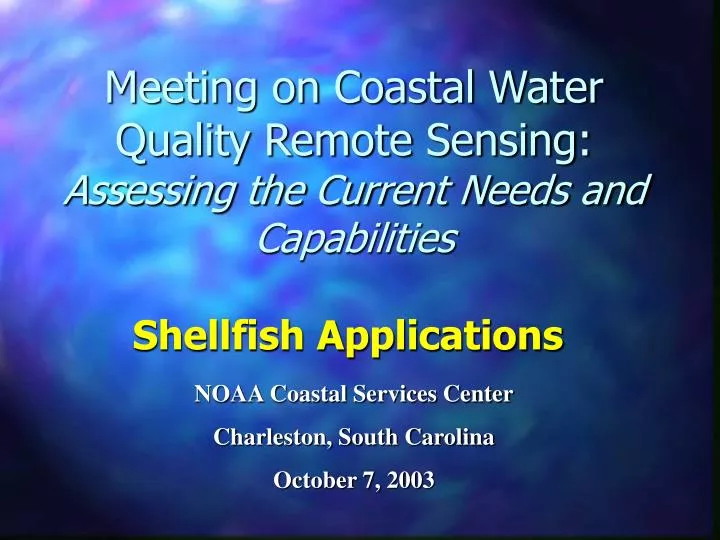 meeting on coastal water quality remote sensing assessing the current needs and capabilities