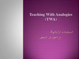 teaching with analogies twa