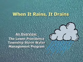 when it rains it drains