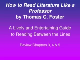 How to Read Literature Like a Professor by Thomas C. Foster