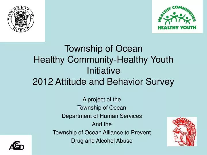 township of ocean healthy community healthy youth initiative 2012 attitude and behavior survey