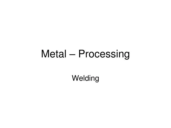 metal processing