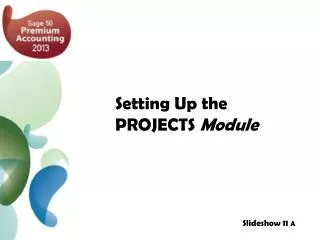 Setting Up the PROJECTS Module