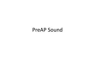 PreAP Sound