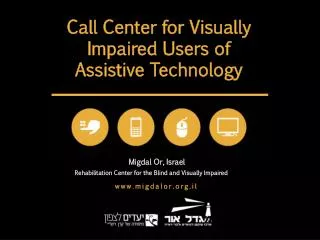 Call Center for Visually Impaired Users of Assistive Technology