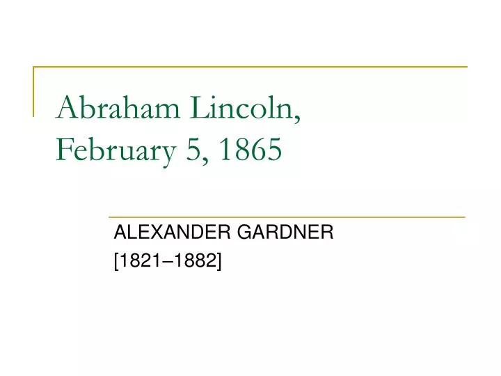 abraham lincoln february 5 1865