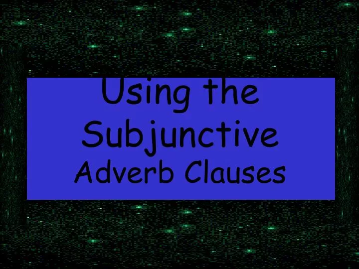 using the subjunctive