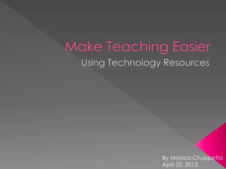 make teaching easier