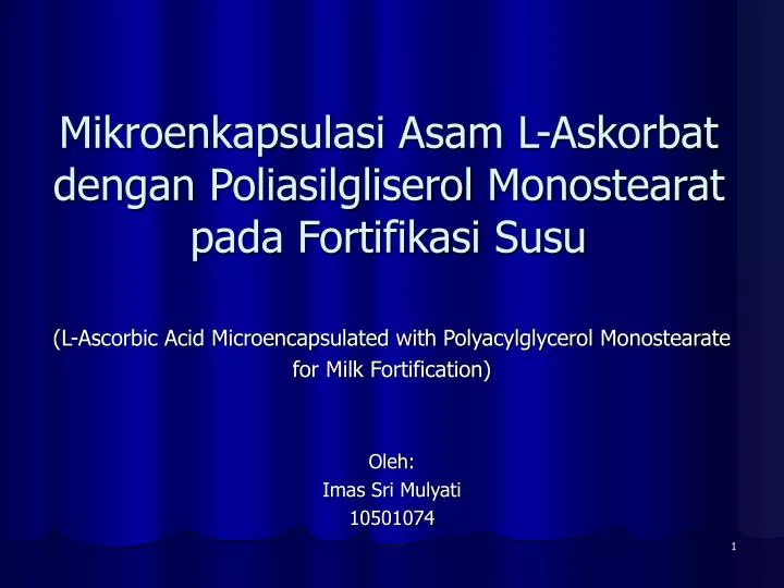 mikroenkapsulasi asam l askorbat dengan poliasilgliserol monostearat pada fortifikasi susu