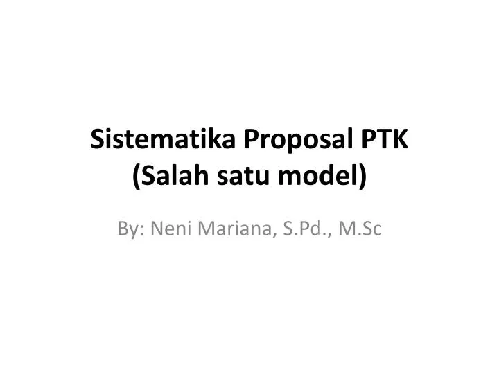sistematika proposal ptk salah satu model