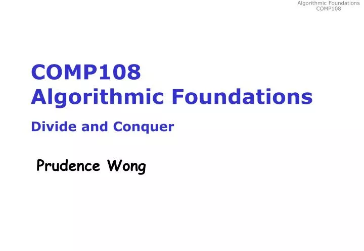comp108 algorithmic foundations divide and conquer