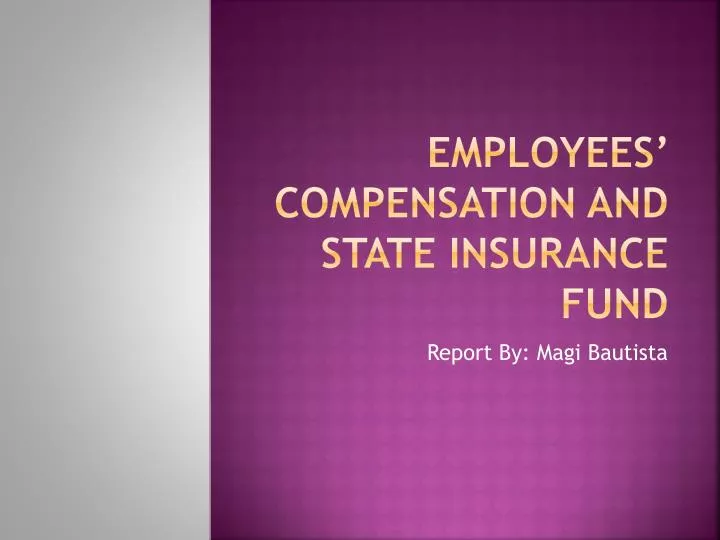employees compensation and state insurance fund
