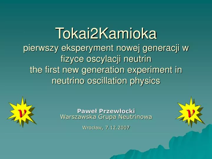 pawe przew ocki warszawska grupa neutrinowa wroc aw 7 12 2007