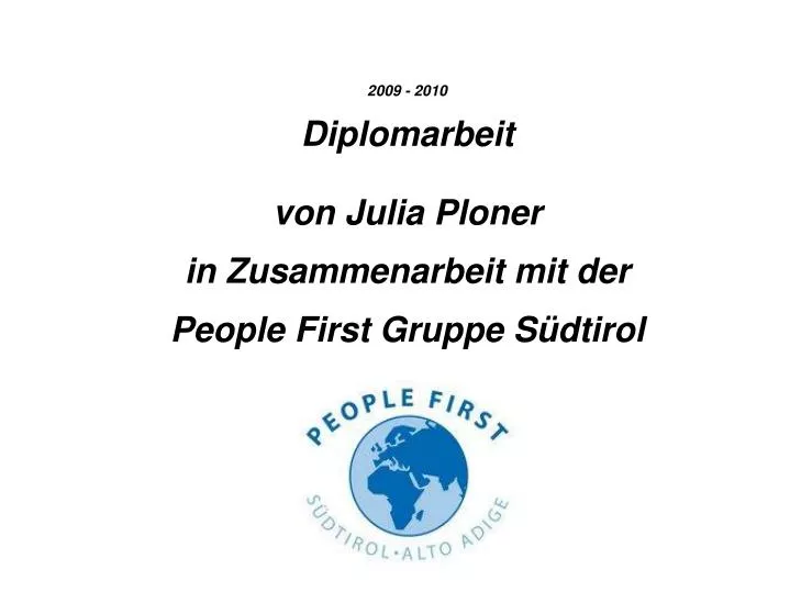 2009 2010 diplomarbeit von julia ploner in zusammenarbeit mit der people first gruppe s dtirol