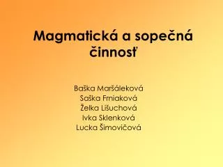 magmatick a sope n innos