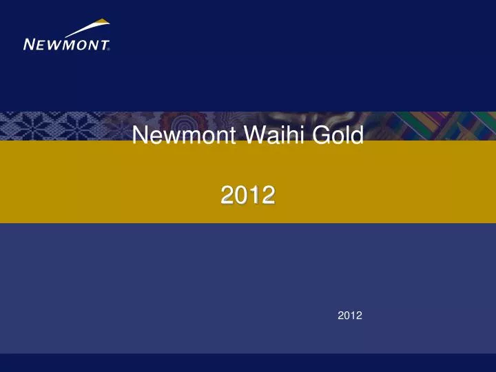 newmont waihi gold 2012