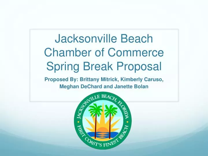 jacksonville beach chamber of commerce spring break proposal