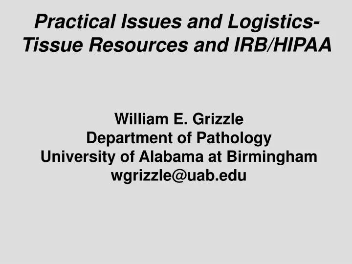 practical issues and logistics tissue resources and irb hipaa