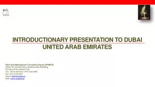 INTRODUCTIONARY PRESENTATION TO DUBAI UNITED ARAB EMIRATES