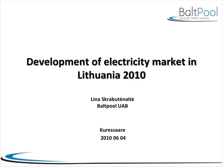 development of electricity market in lithuania 2010