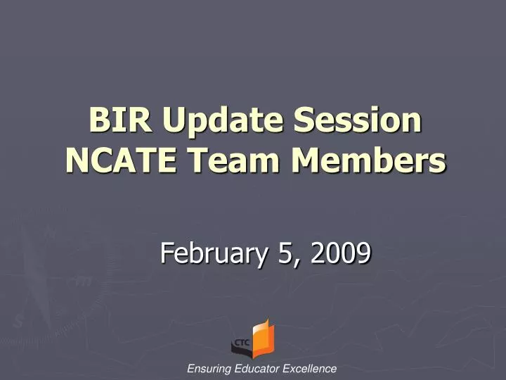 bir update session ncate team members