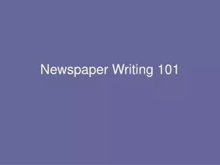 Newspaper Writing 101