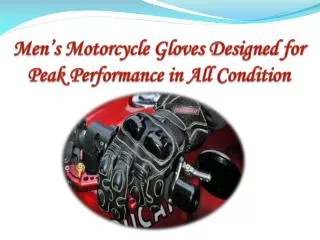 Men’s Motorcycle Gloves Designed for Peak Performance