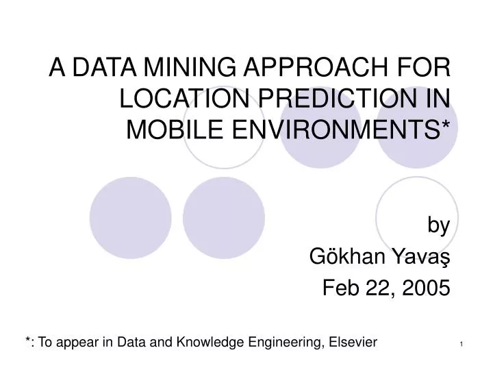 a data mining approach for location prediction in mobile environments