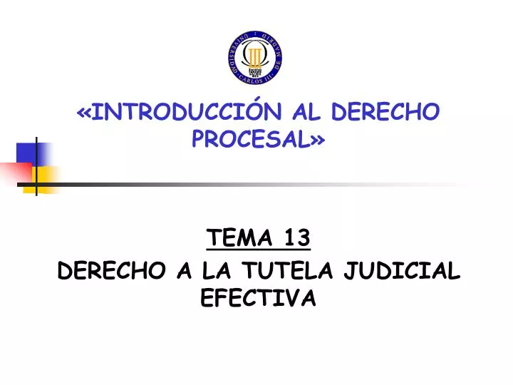 introducci n al derecho procesal tema 13 derecho a la tutela judicial efectiva