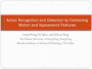 Action Recognition and Detection by Combining Motion and Appearance Features