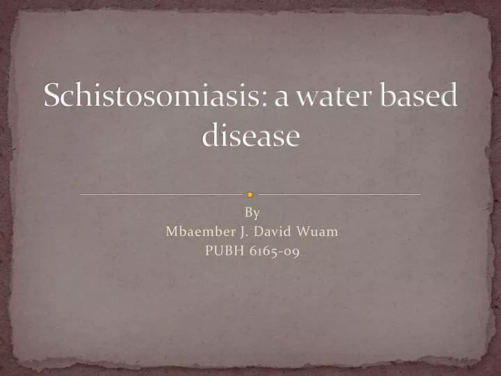 schistosomiasis a water based disease