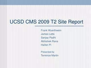 UCSD CMS 2009 T2 Site Report
