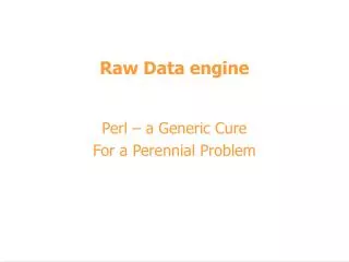 Raw Data engine