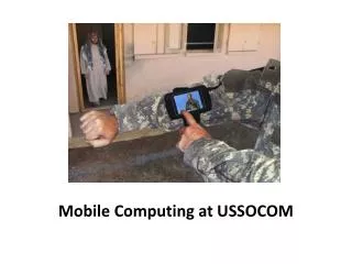 Mobile Computing at USSOCOM