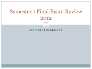 Semester 1 Final Exam Review 2012