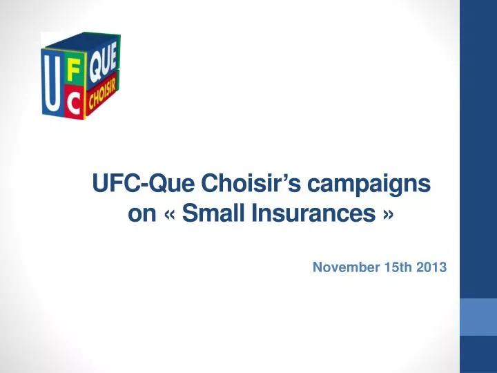 ufc que choisir s campaigns on small insurances