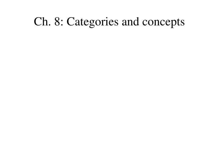 ch 8 categories and concepts