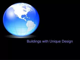 Buildings with Unique Design