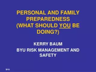 PERSONAL AND FAMILY PREPAREDNESS (WHAT SHOULD YOU BE DOING?)