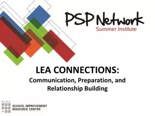 LEA CONNECTIONS: Communication, Preparation, and Relationship Building