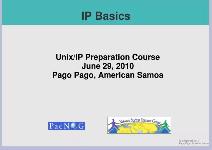 unix ip preparation course june 29 2010 pago pago american samoa