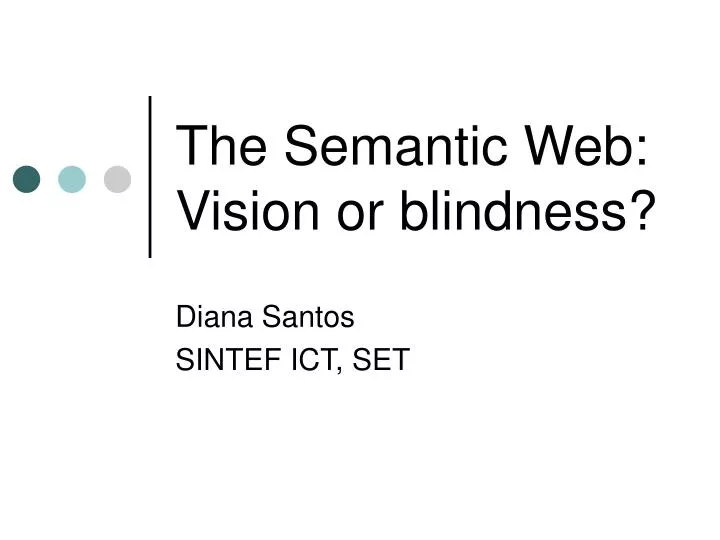 the semantic web vision or blindness