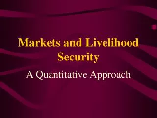 Markets and Livelihood Security