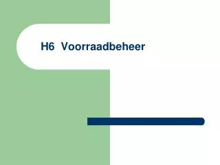 h6 voorraadbeheer