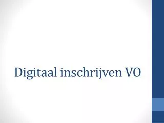 digitaal inschrijven vo