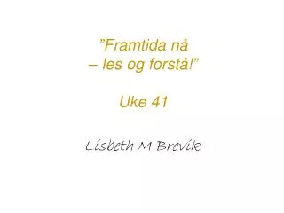 framtida n les og forst uke 41