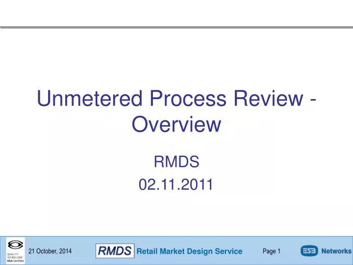 unmetered process review overview
