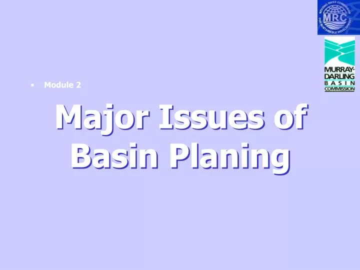 major issues of basin planing