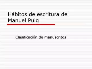h bitos de escritura de manuel puig