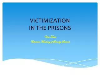 VICTIMIZATION IN THE PRISONS